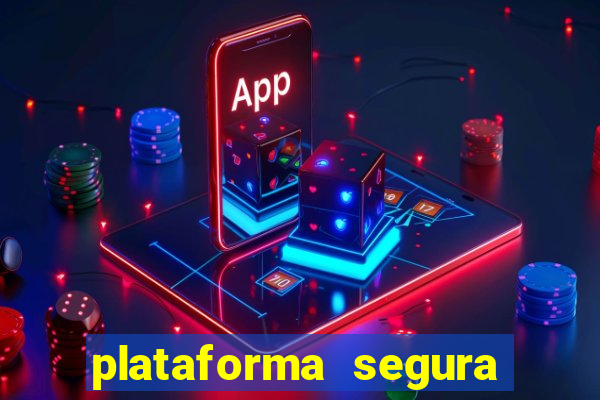 plataforma segura para ganhar dinheiro